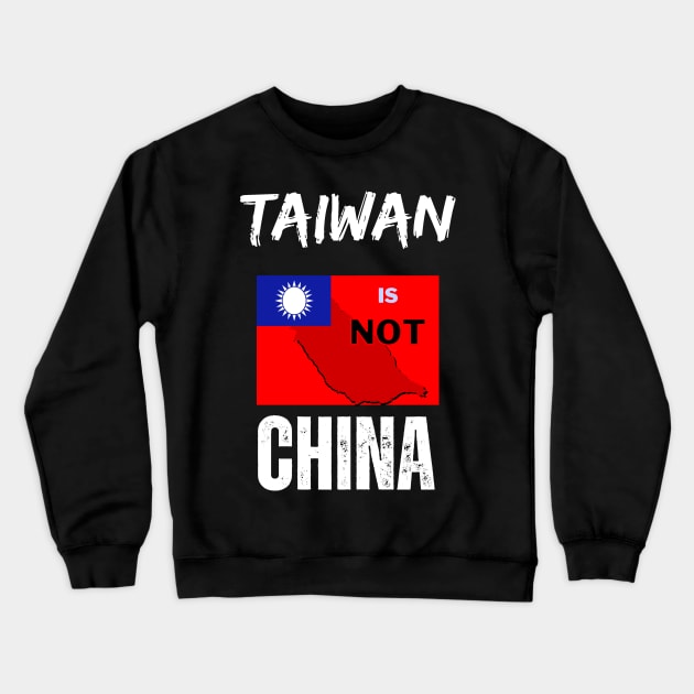Taiwan is not China Crewneck Sweatshirt by Trippy Critters